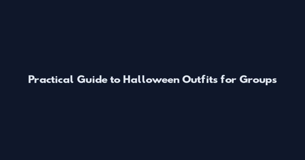 Practical Guide to Halloween Outfits for Groups