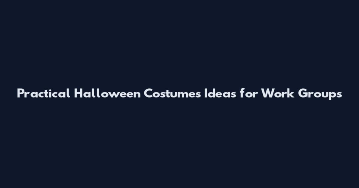 Practical Halloween Costumes Ideas for Work Groups