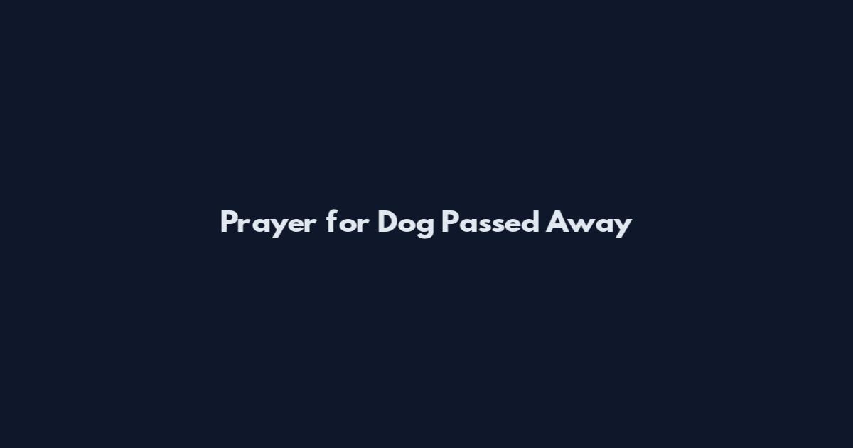 Prayer for Dog Passed Away
