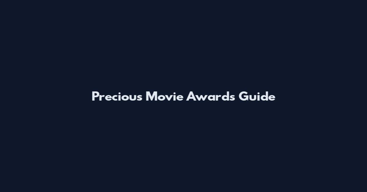 Precious Movie Awards Guide