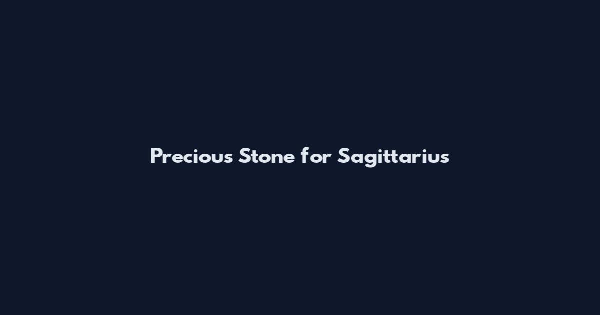 Precious Stone for Sagittarius
