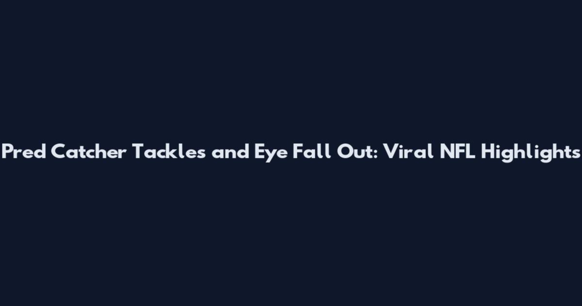 Pred Catcher Tackles and Eye Fall Out: Viral NFL Highlights