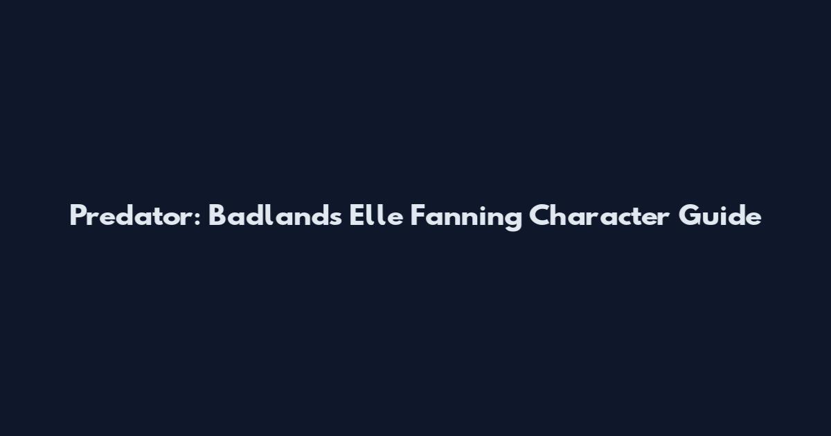 Predator: Badlands Elle Fanning Character Guide