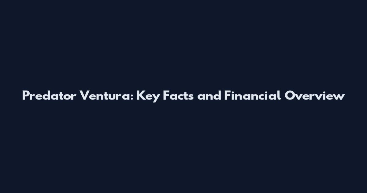 Predator Ventura: Key Facts and Financial Overview