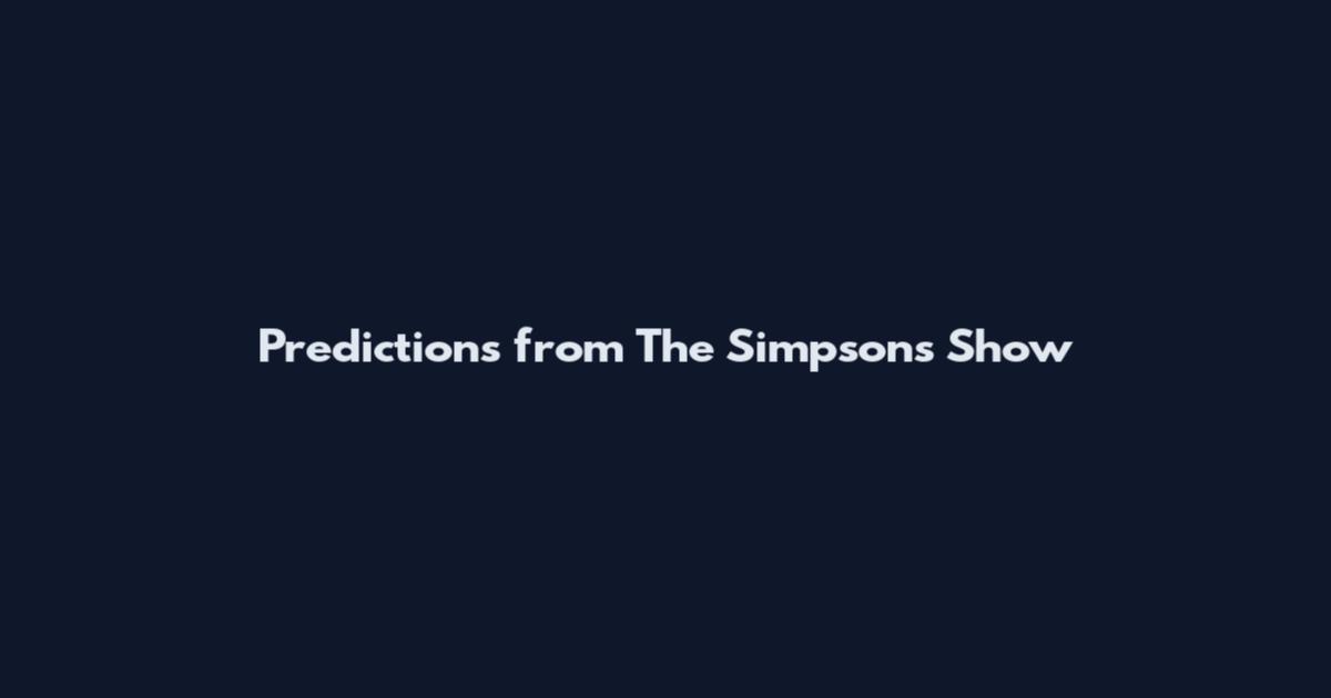 Predictions from The Simpsons Show