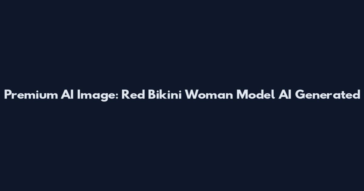 Premium AI Image: Red Bikini Woman Model AI Generated