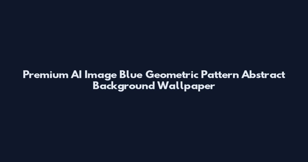 Premium AI Image Blue Geometric Pattern Abstract Background Wallpaper