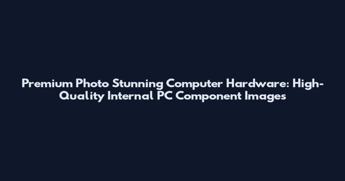 Premium Photo Stunning Computer Hardware: High-Quality Internal PC Component Images