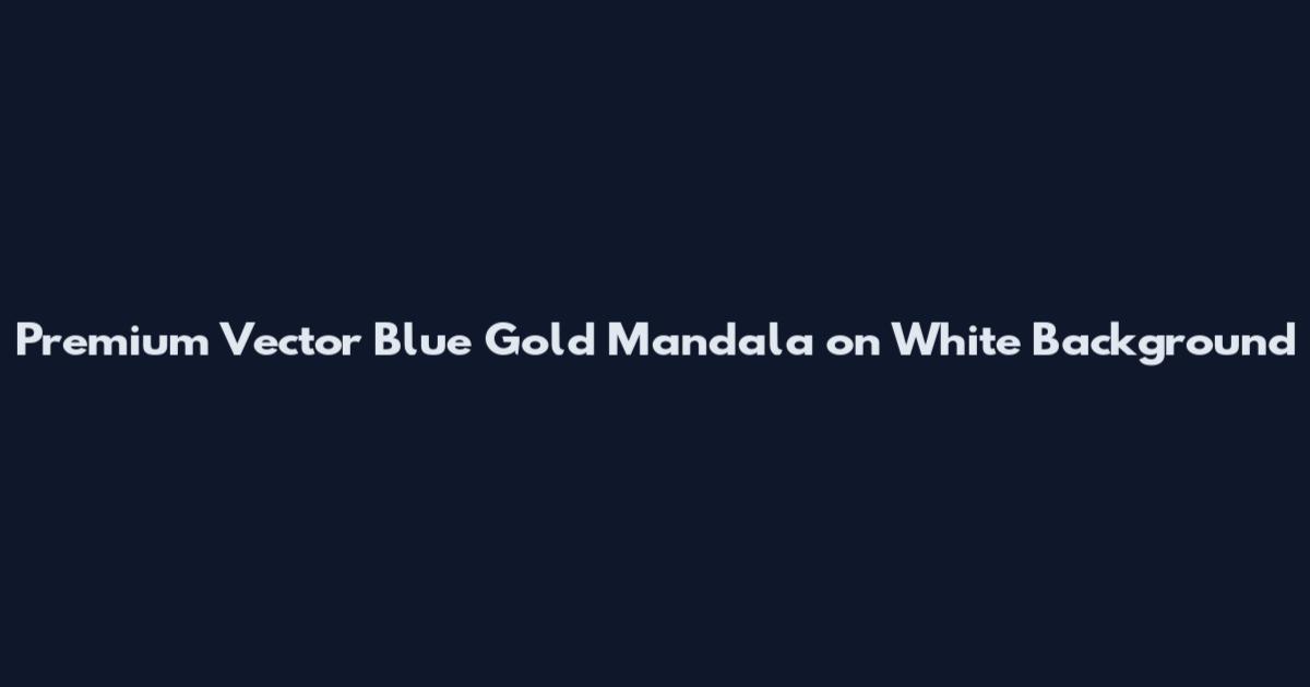 Premium Vector Blue Gold Mandala on White Background