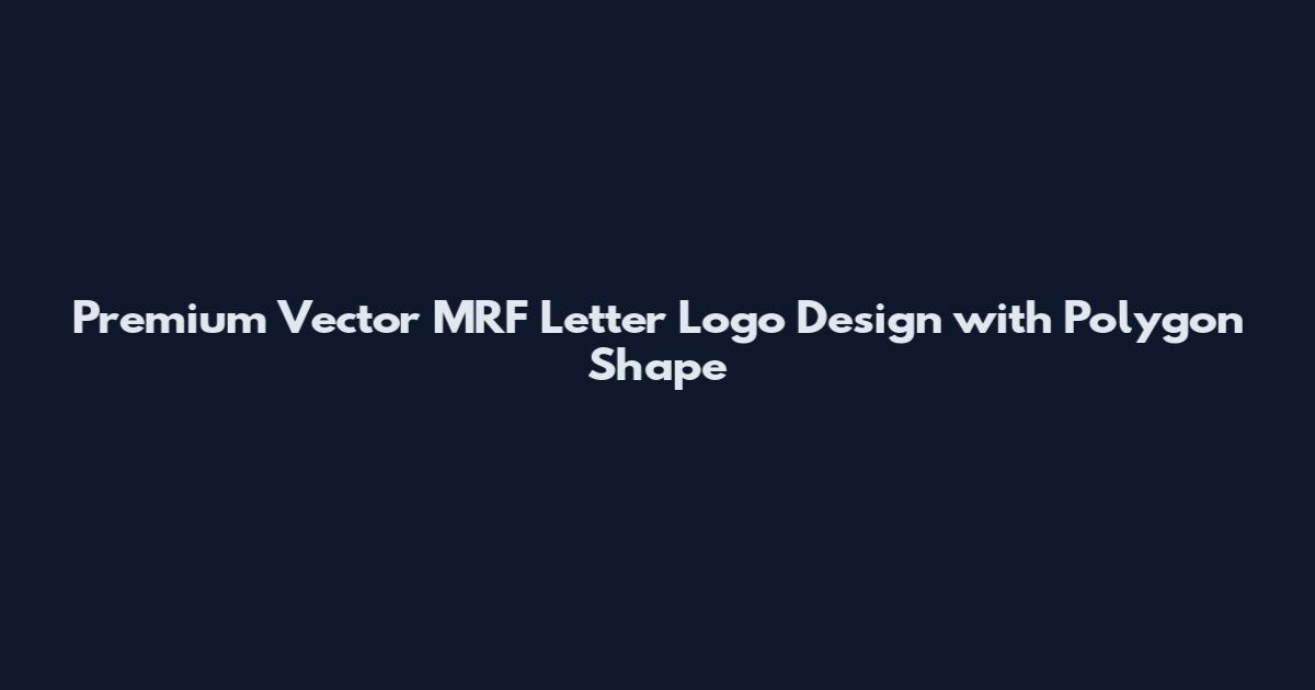 Premium Vector MRF Letter Logo Design with Polygon Shape