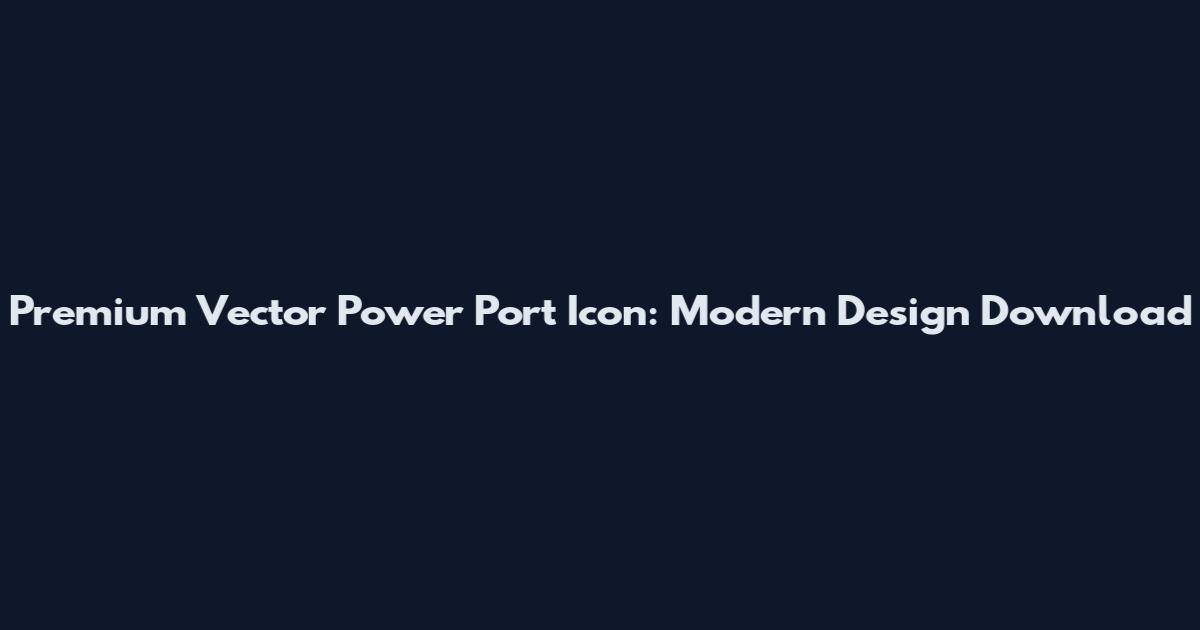Premium Vector Power Port Icon: Modern Design Download