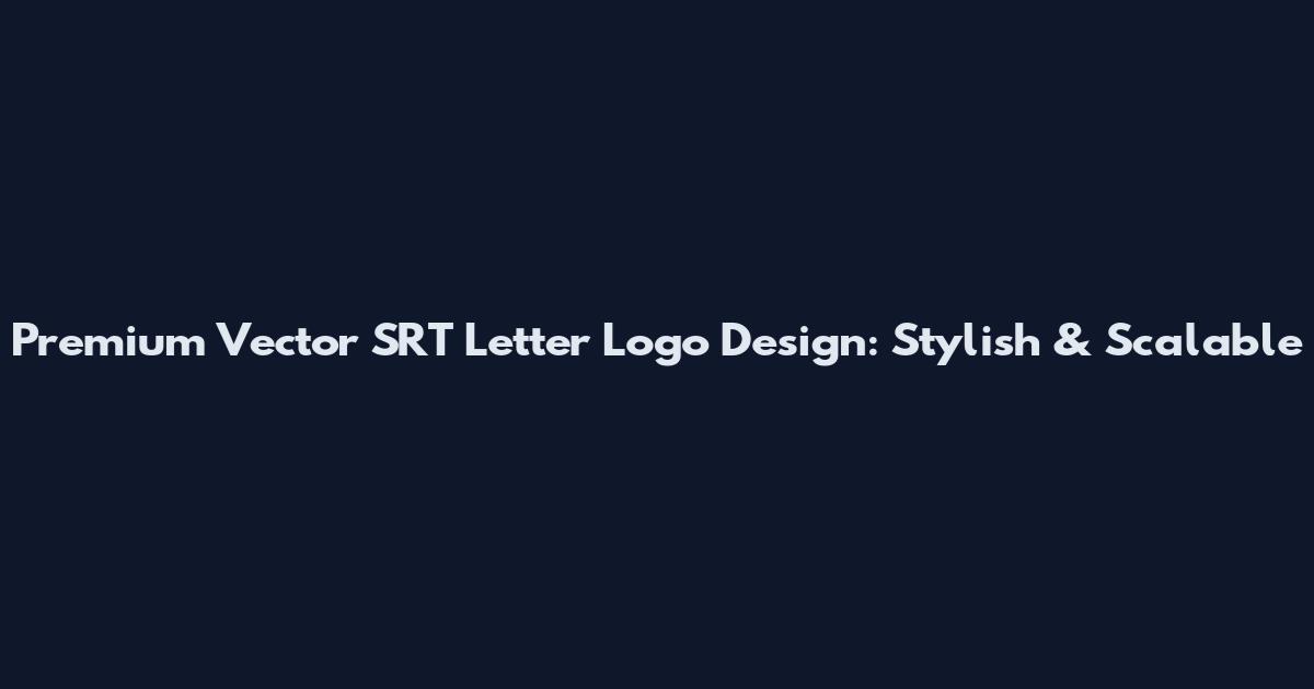 Premium Vector SRT Letter Logo Design: Stylish & Scalable