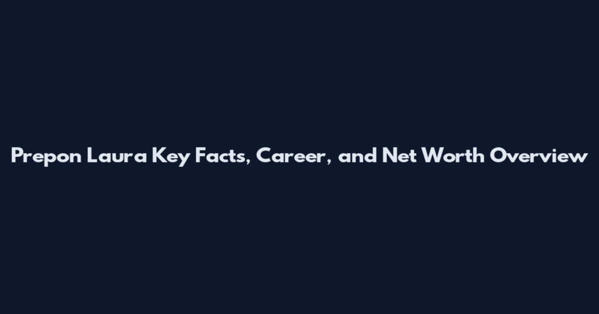 Prepon Laura Key Facts, Career, and Net Worth Overview