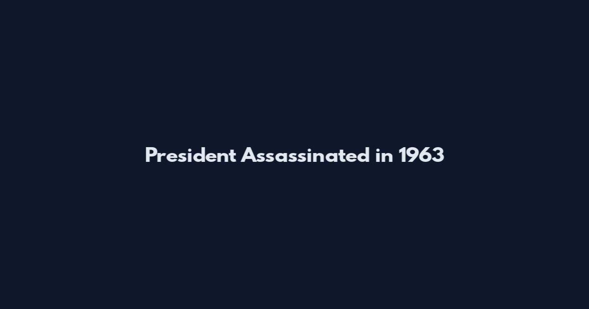 President Assassinated in 1963