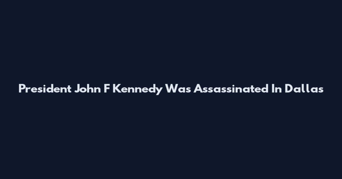 President John F Kennedy Was Assassinated In Dallas