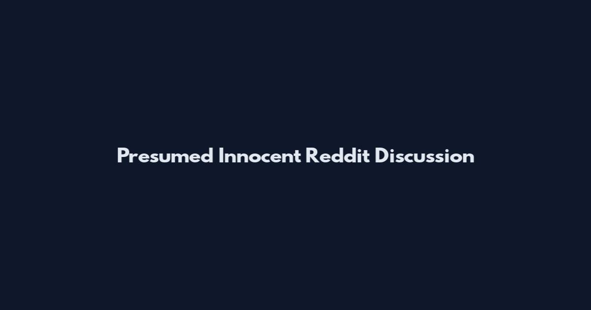 Presumed Innocent Reddit Discussion