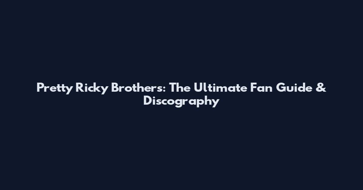 Pretty Ricky Brothers: The Ultimate Fan Guide & Discography