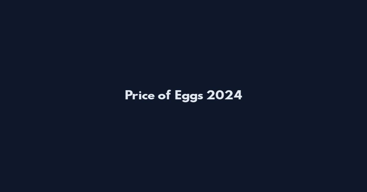 Price of Eggs 2024