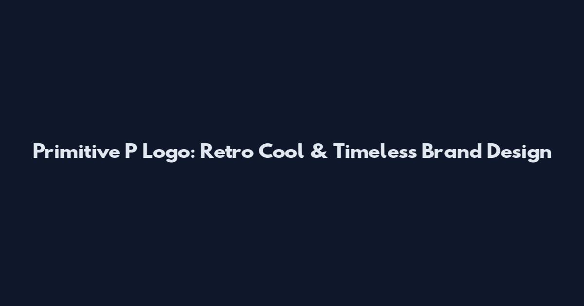 Primitive P Logo: Retro Cool & Timeless Brand Design