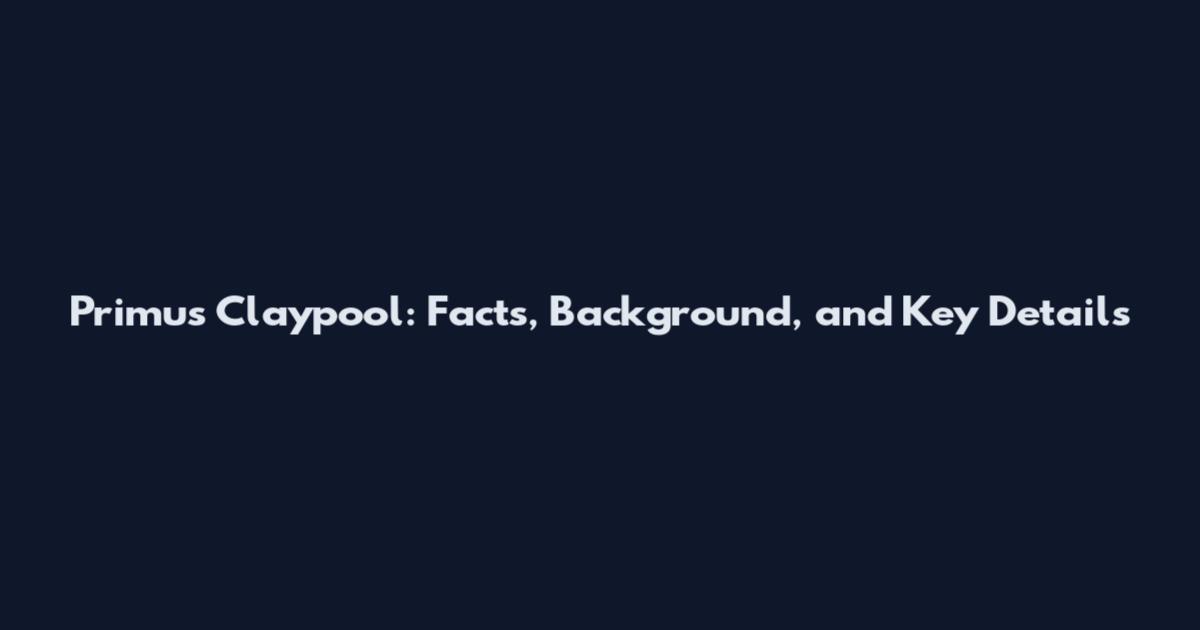 Primus Claypool: Facts, Background, and Key Details