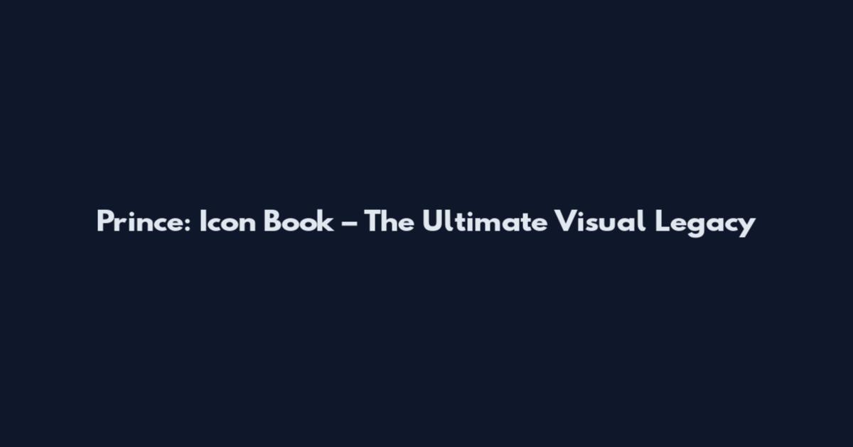 Prince: Icon Book – The Ultimate Visual Legacy