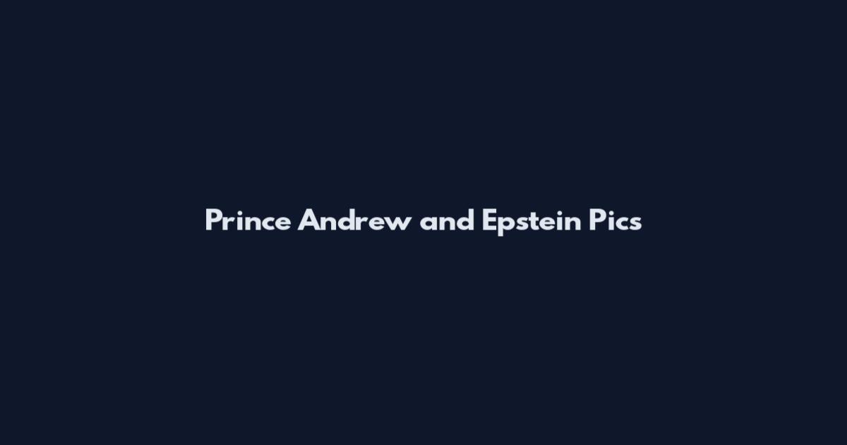 Prince Andrew and Epstein Pics