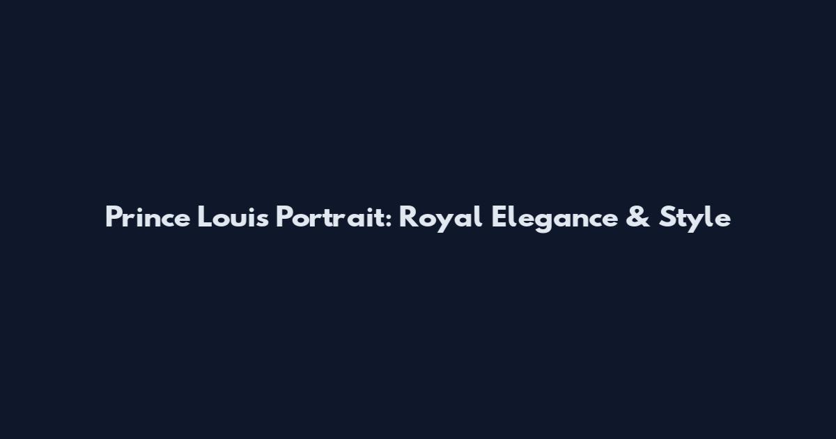 Prince Louis Portrait: Royal Elegance & Style