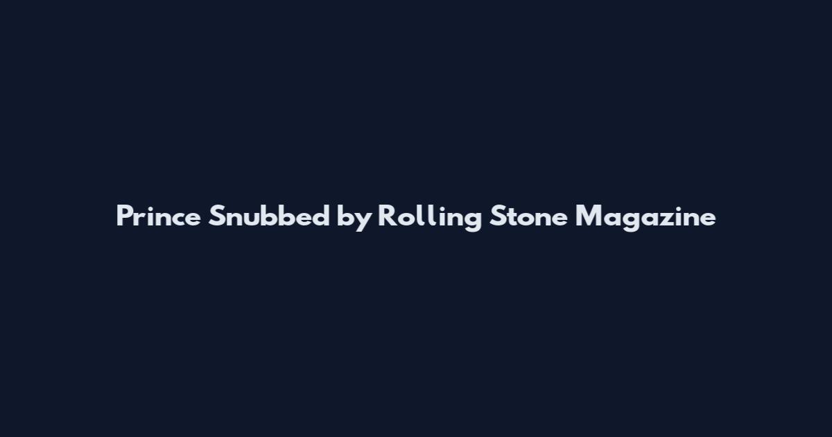Prince Snubbed by Rolling Stone Magazine