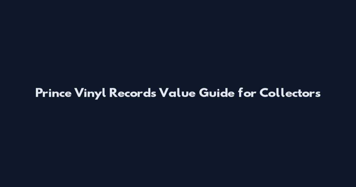 Prince Vinyl Records Value Guide for Collectors