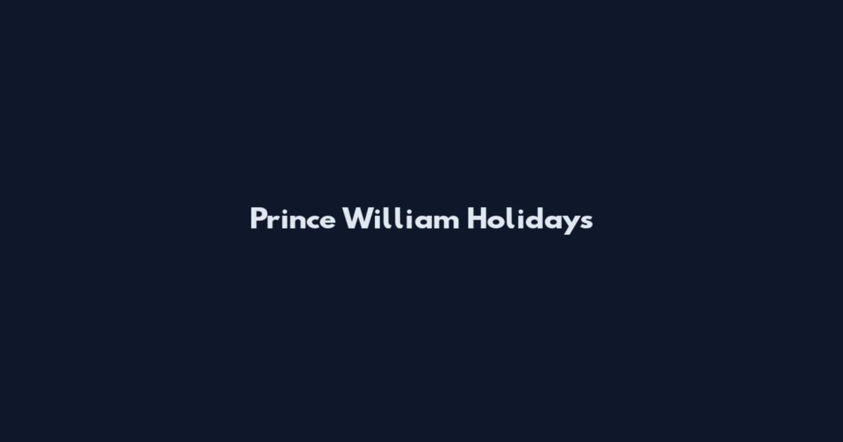 Prince William Holidays
