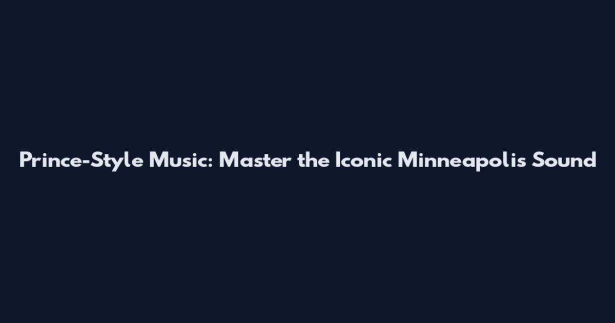 Prince-Style Music: Master the Iconic Minneapolis Sound