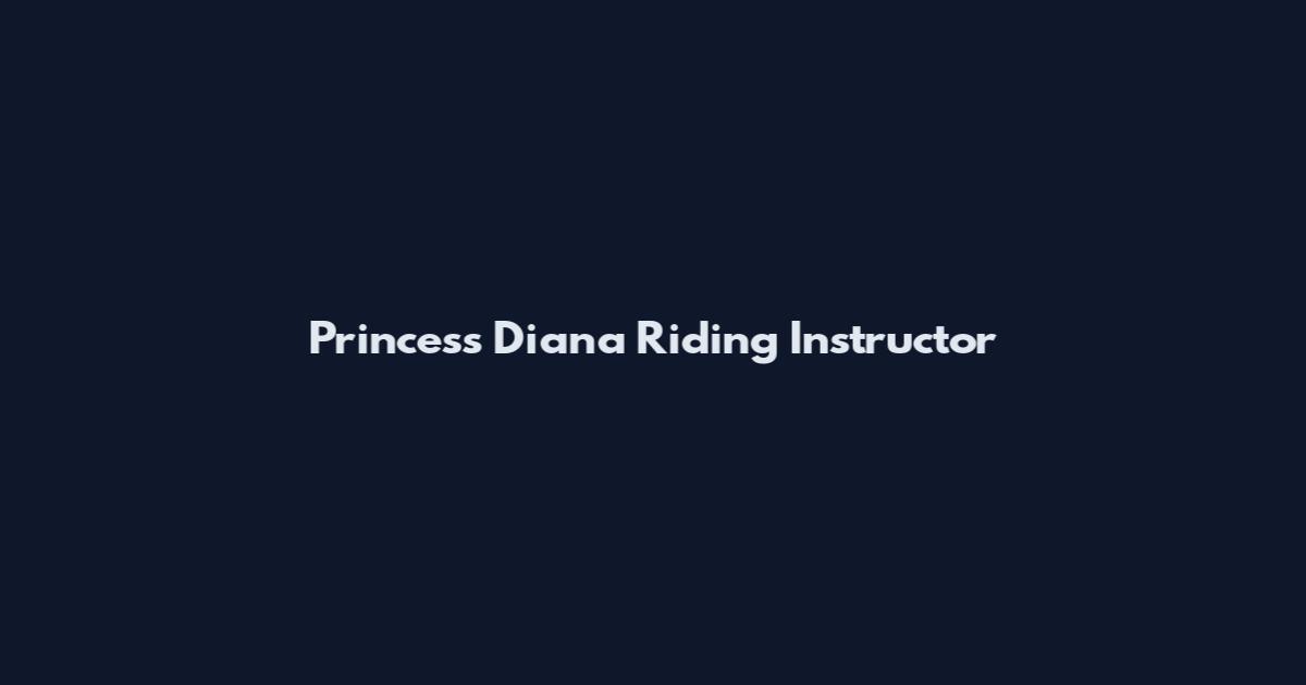 Princess Diana Riding Instructor