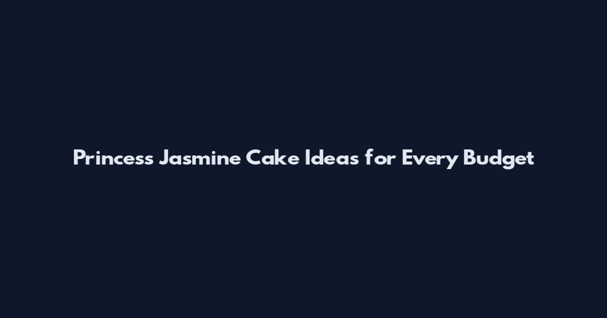 Princess Jasmine Cake Ideas for Every Budget