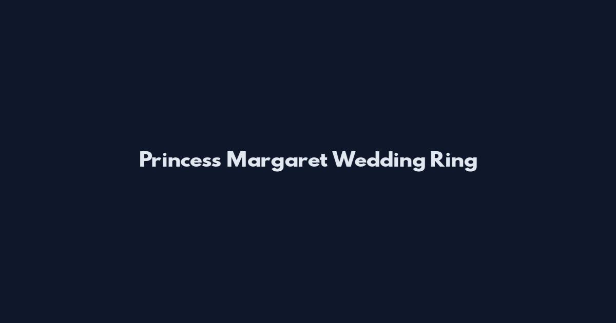 Princess Margaret Wedding Ring