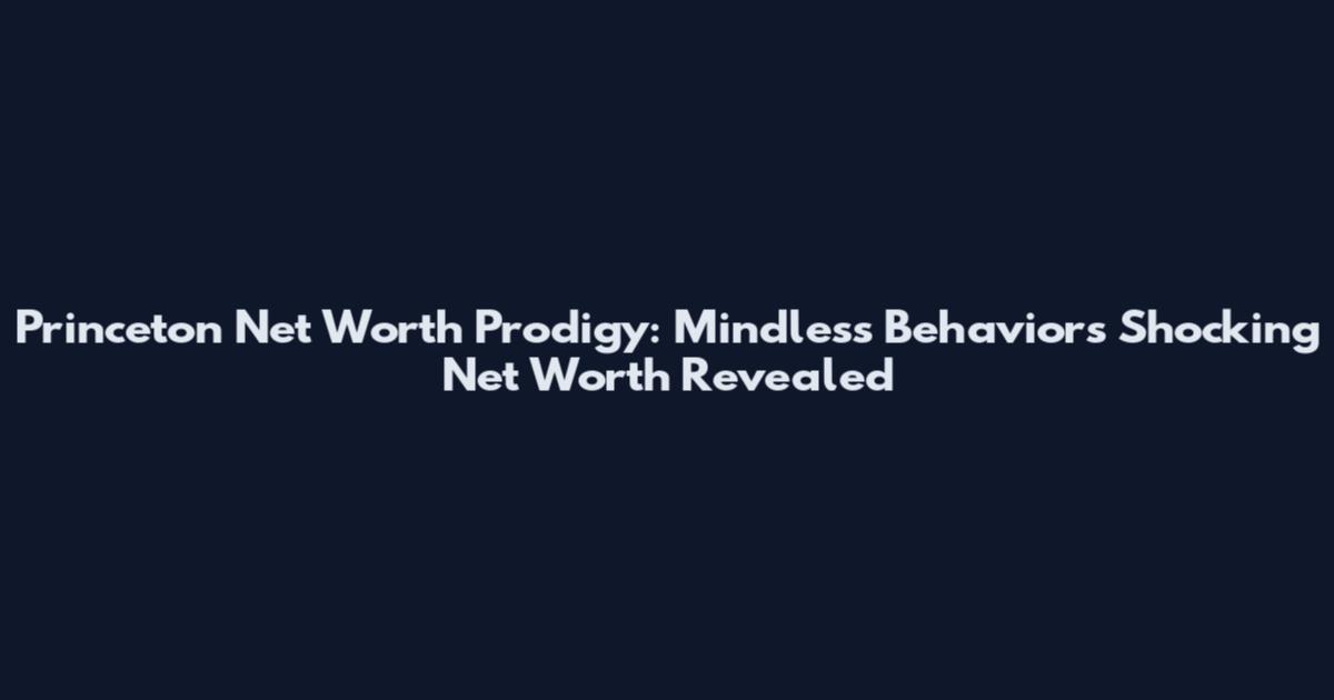 Princeton Net Worth Prodigy: Mindless Behavior's Shocking Net Worth Revealed
