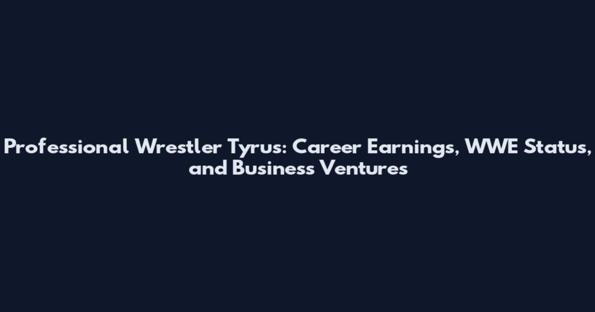 Professional Wrestler Tyrus: Career Earnings, WWE Status, and Business Ventures