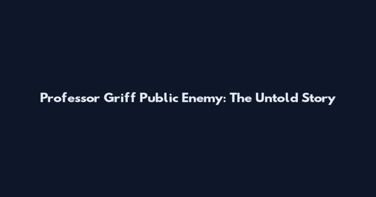 Professor Griff Public Enemy: The Untold Story