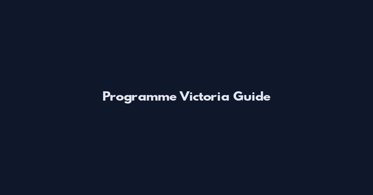 Programme Victoria Guide