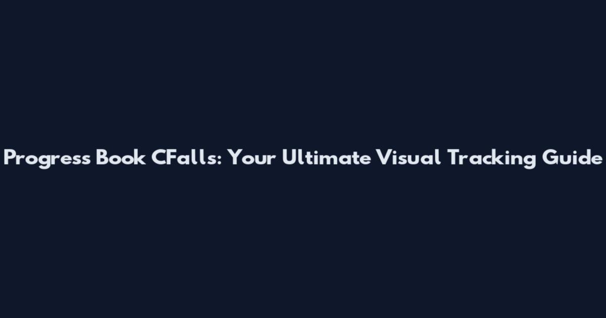 Progress Book CFalls: Your Ultimate Visual Tracking Guide