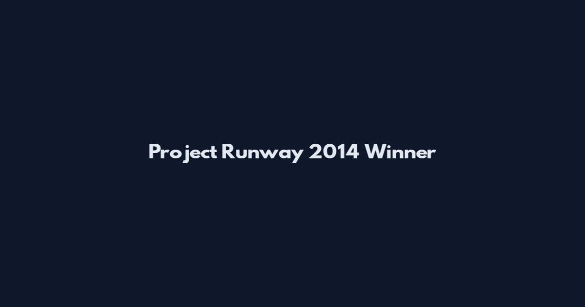 Project Runway 2014 Winner