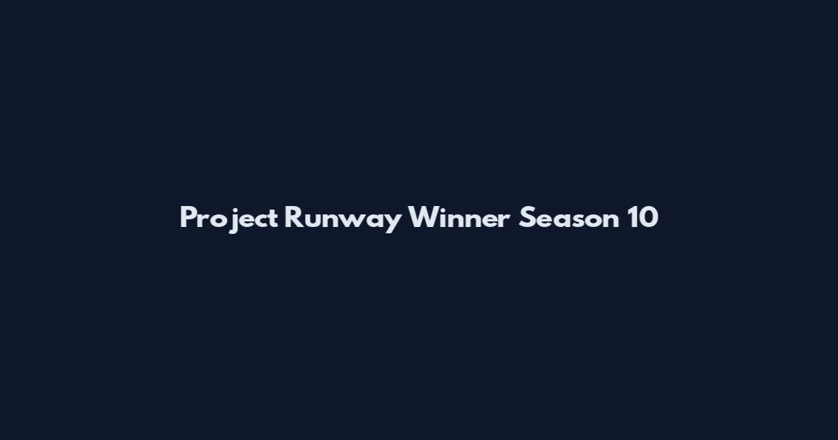 Project Runway Winner Season 10