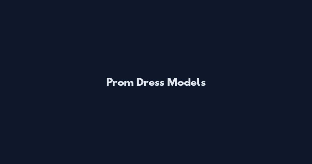 Prom Dress Models