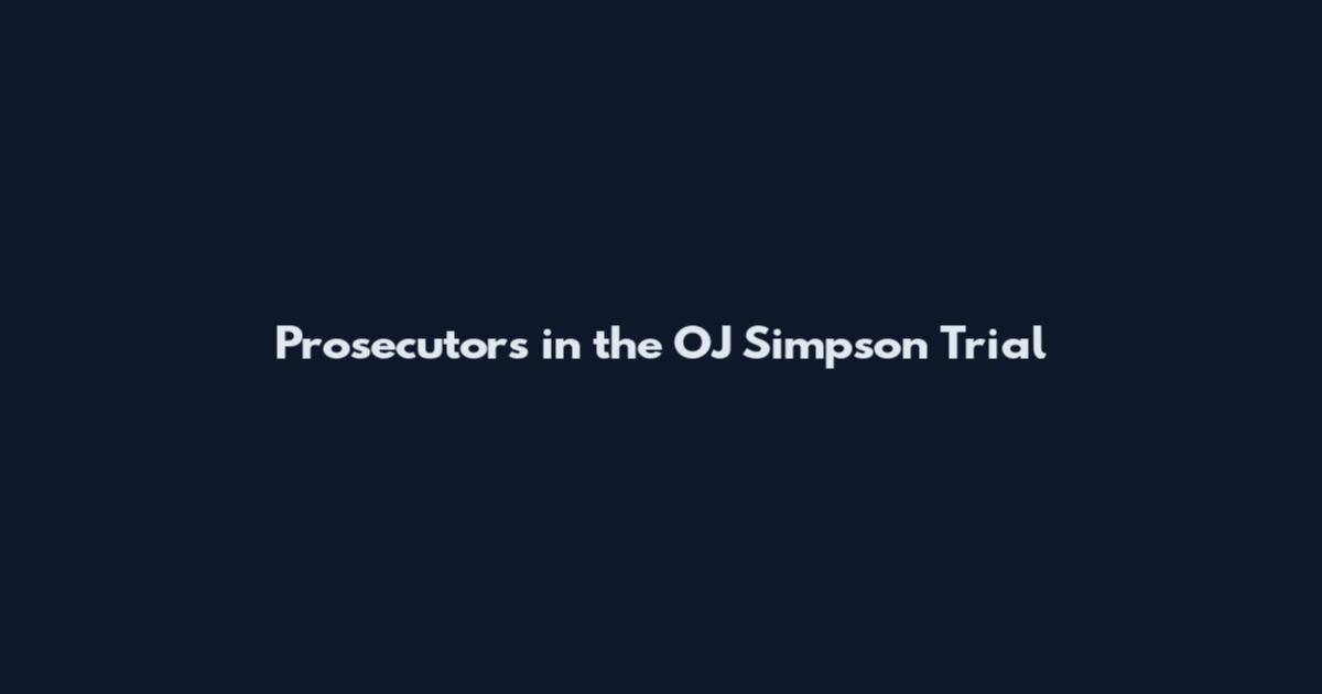 Prosecutors in the OJ Simpson Trial