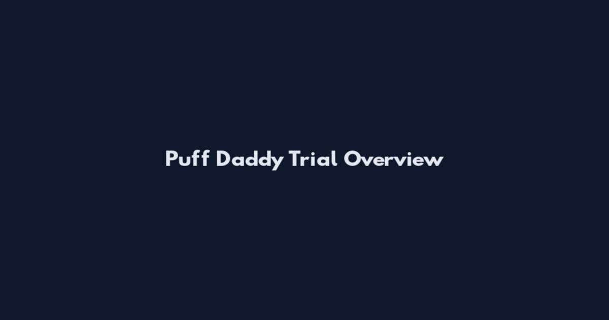 Puff Daddy Trial Overview