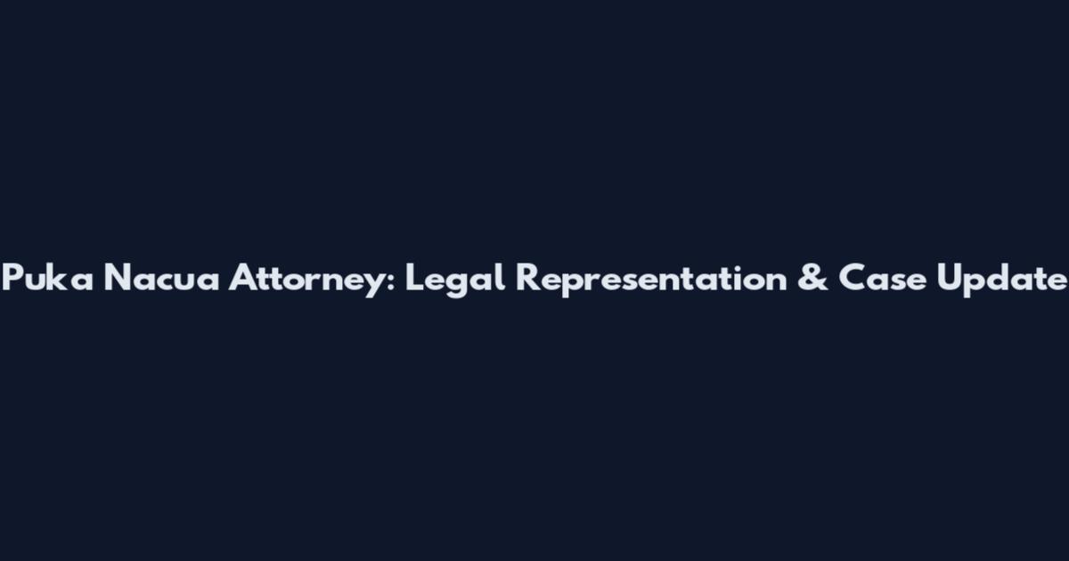 Puka Nacua Attorney: Legal Representation & Case Update