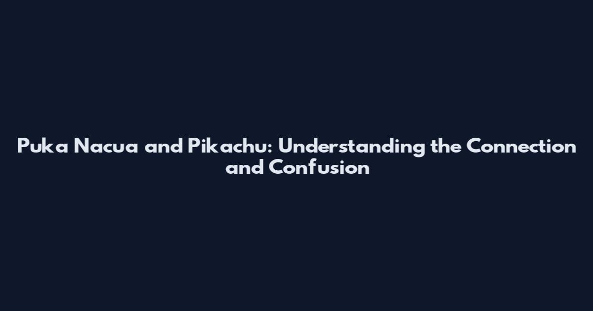 Puka Nacua and Pikachu: Understanding the Connection and Confusion