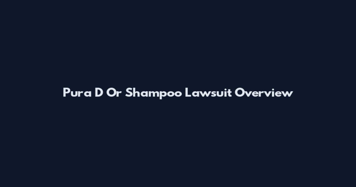 Pura D Or Shampoo Lawsuit Overview