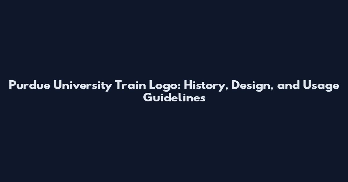 Purdue University Train Logo: History, Design, and Usage Guidelines