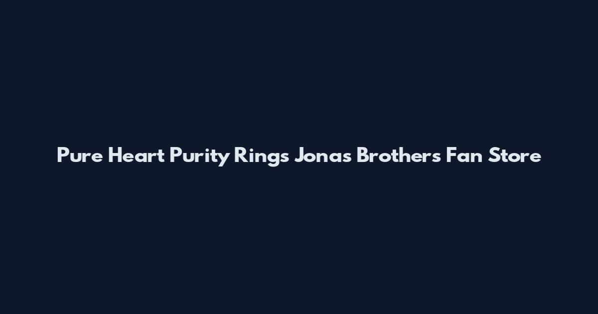 Pure Heart Purity Rings Jonas Brothers Fan Store