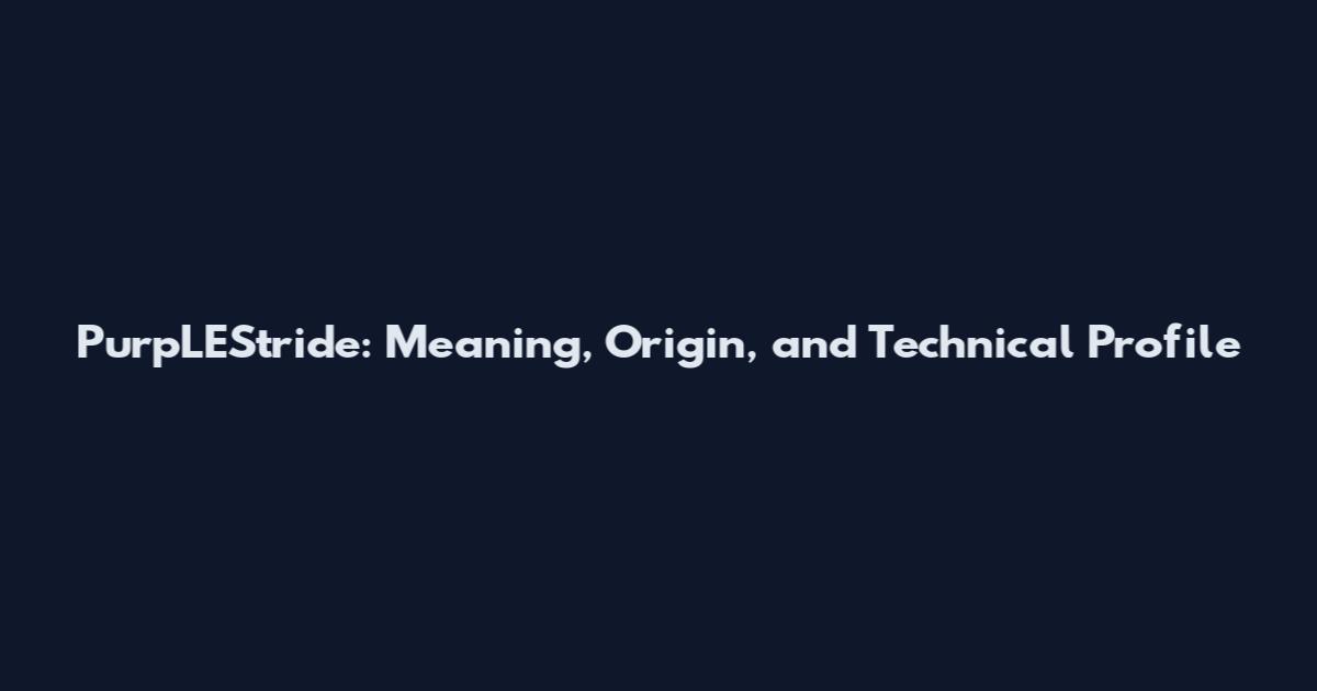 PurpLEStride: Meaning, Origin, and Technical Profile